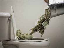 Flushing Money Down The Toilet